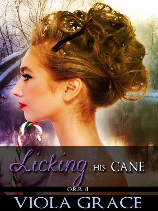 Title details for Licking His Cane by Viola Grace - Available